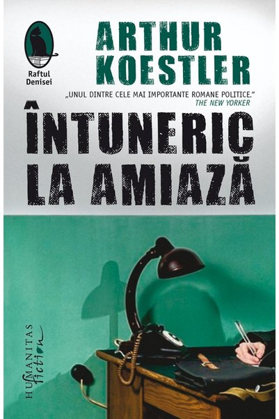 Humanitas Intuneric la amiaza - Arthur Koestler