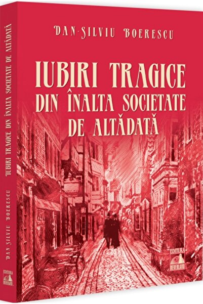 Neverland Iubiri tragice din inalta societate de altadata - Dan-Silviu Boerescu