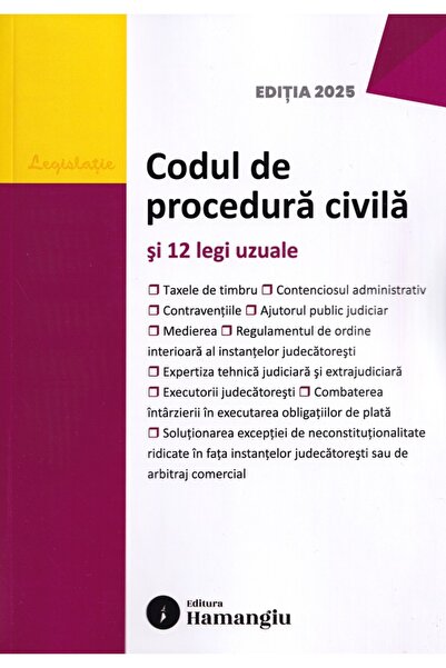 HAMANGIU Codul de procedura civila si 12 legi uzuale Act.15 septembrie 2025