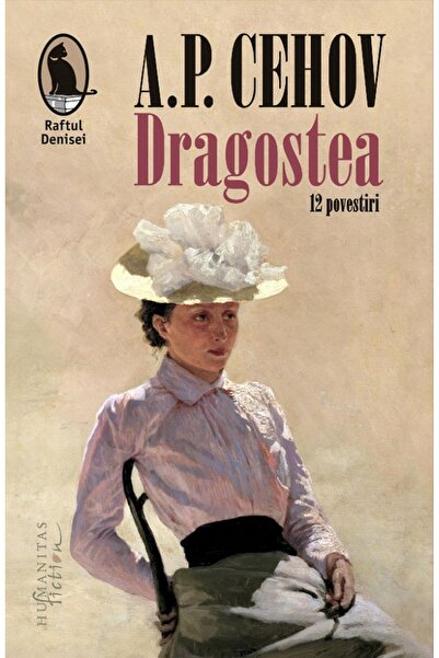 Humanitas Dragostea. 12 povestiri - Anton Pavlovici Cehov