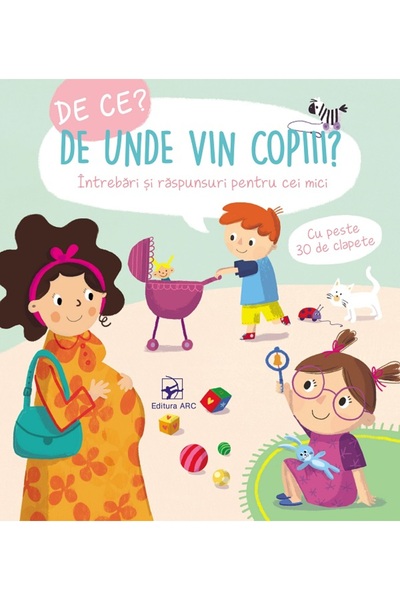 Arc De ce? De unde vin copiii?