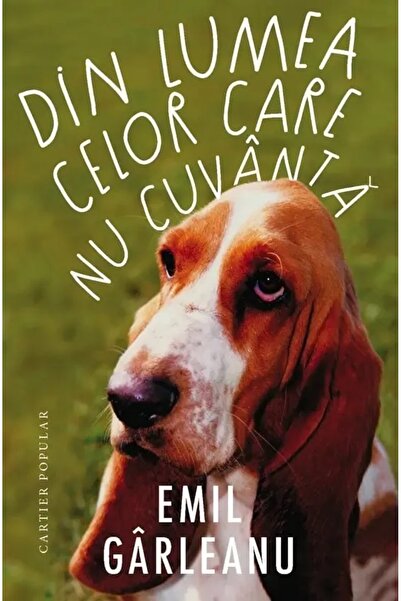 Cartier Din lumea celor care nu cuvanta - Emil Garleanu