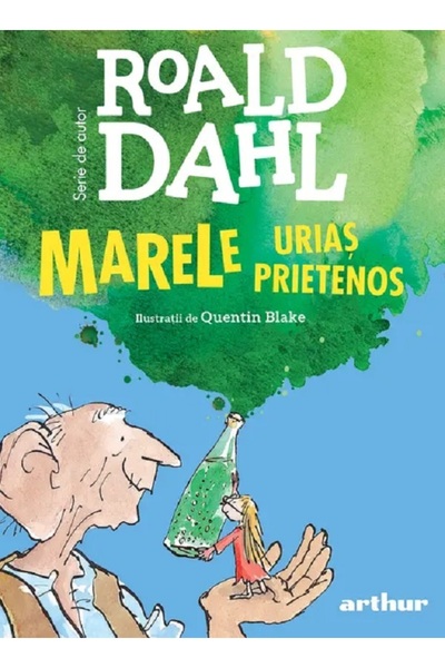 Grupul Editorial Art Marele Urias Prietenos - Roald Dahl