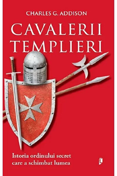 LIBREX Cavalerii templieri. Istoria ordinului secret care a schimbat lumea - ...