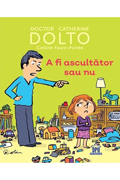 Didactica Publishing House A fi ascultator sau nu - Catherine Dolto, Colline ...