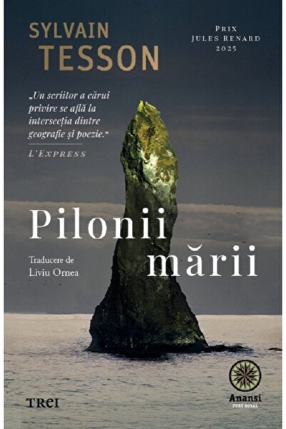 Trei Pilonii marii - Sylvain Tesson