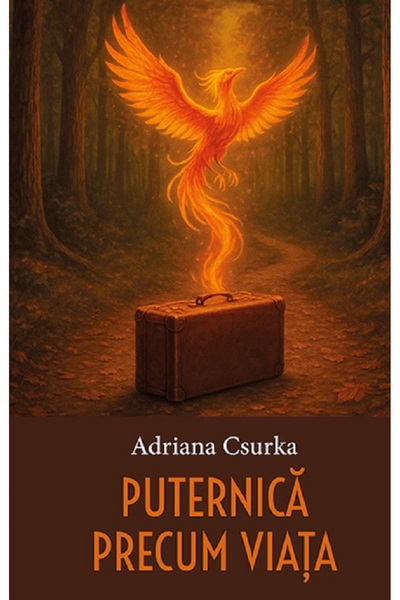 SMART PUBLISHING Puternica precum viata - Adriana Csurka