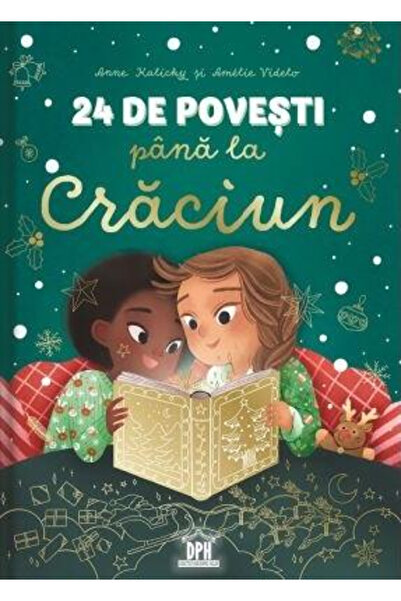 Editura DPH 24 de povești până la Crăciun, Anne Kalicky - Editura DPH