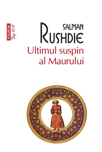 Polirom Ultimul suspin al Maurului - Salman Rushdie