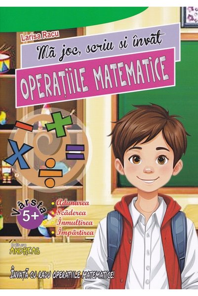 Andreas Ma joc, scriu si invat operatiile matematice - Larisa Racu