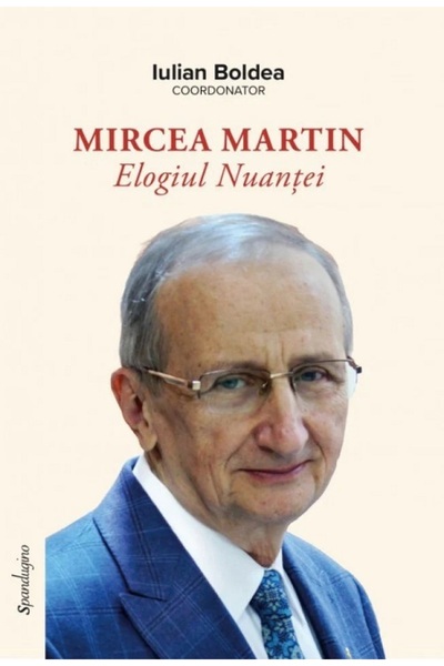 SPANDUGINO Mircea Martin. Elogiul nuantei - Iulian Boldea