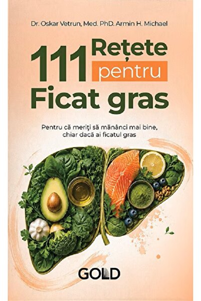 Gold 111 retete pentru ficat gras - Oscar Vetrun, Armin Michael