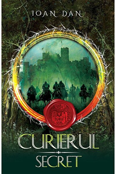 Daksha Curierul secret. Seria Cavalerii Vol.2 - Ioan Dan