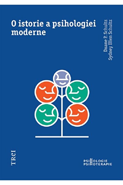 Trei O istorie a psihologiei moderne - Duane P. Schultz, Sydney Ellen Schultz