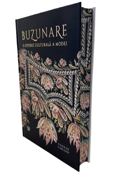 BAROQUE BOOKS AND ARTS Buzunare. O istorie culturala a modei - Hannah Carlson