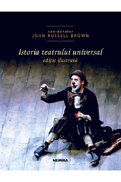 Nemira Istoria teatrului universal - Thomas Ostermeier, Peter M. Oenisch