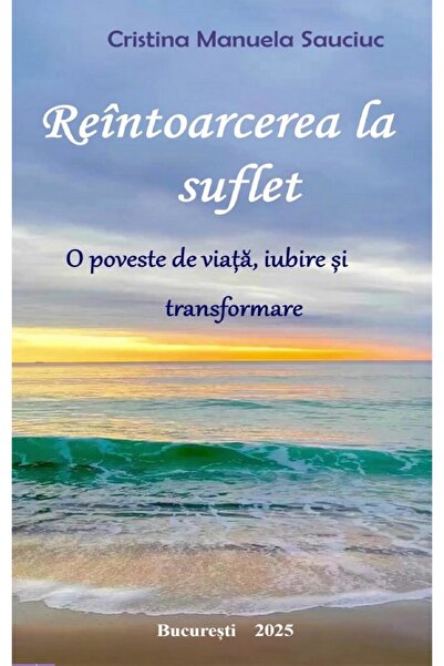 Booksprint Reintoarcerea la suflet - Cristina Manuela Sauciuc