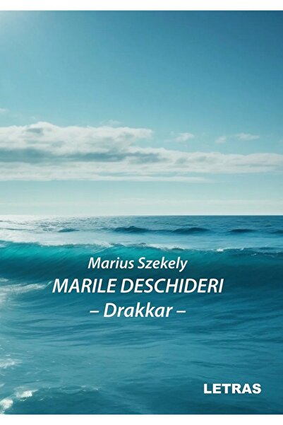 Letras Marile deschideri. Drakkar - Marius Szekely