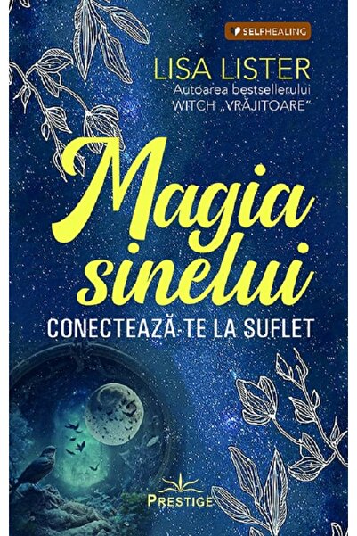 Prestige Magia Sinelui. Conecteaza-te la suflet - Lisa Lister