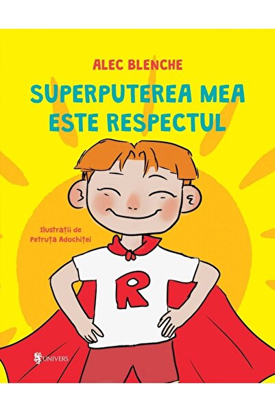 UNIVERS Superputerea mea este respectul - Alec Blenche