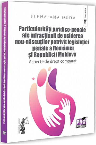 Pro Universitaria Particularitati juridico-penale ale infractiunii de ucidere...