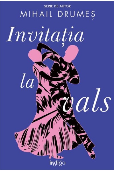 Grupul Editorial Art Invitatia la vals - Mihail Drumes