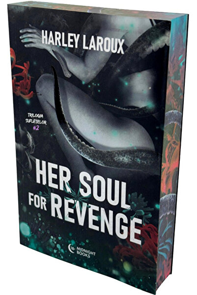 MIDNIGHT BOOKS Her Soul for Revenge. Trilogia sufletelor Vol.2 - Harley Laroux