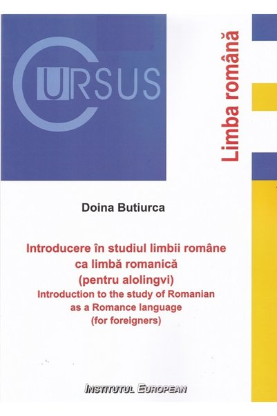 INSTITUTUL EUROPEAN Introducere in studiul limbii romane ca limba romanica (p...