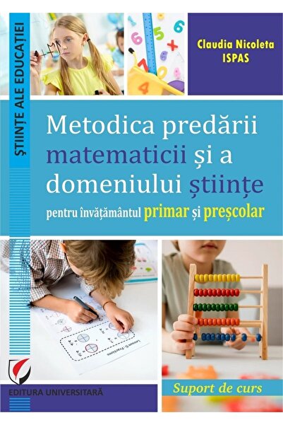 Universitara Metodica predarii matematicii si a domeniului stiinte pentru inv...
