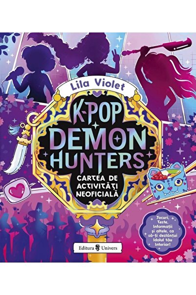 UNIVERS K-Pop Demon Hunters. Cartea de activitati neoficiala - Lila Violet