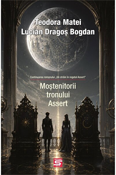 Tritonic Mostenitorii tronului Assert - Teodora Matei, Lucian Dragos Bogdan