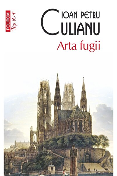 Polirom Arta fugii - Ioan Petru Culianu