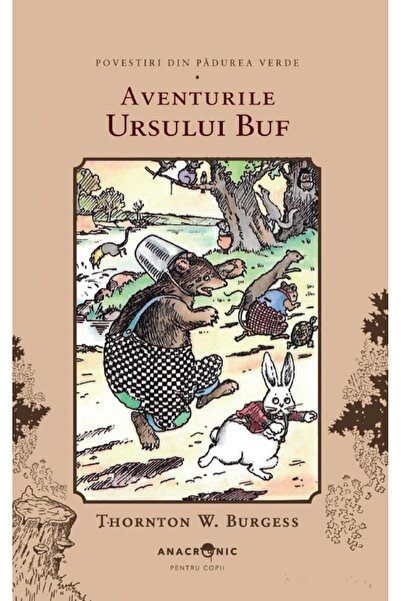 ANACRONIC Aventurile Ursului Buf. Seria Povestiri din Padurea Verde Vol.8 - T...