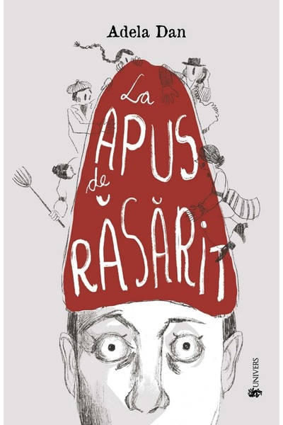 UNIVERS La apus de rasarit - Adela Dan