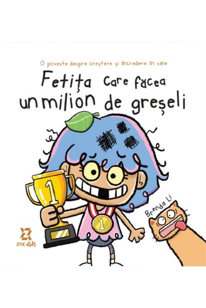 ZYX BOOKS Fetita care facea un milion de greseli - Brenda Li