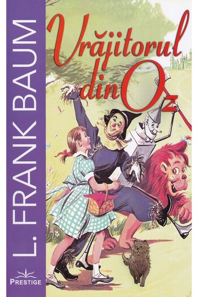 Prestige Vrajitorul din Oz - L. Frank Baum