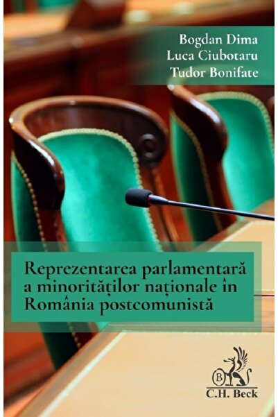 C.H. Beck Reprezentarea parlamentara a minoritatilor nationale in Romania pos...