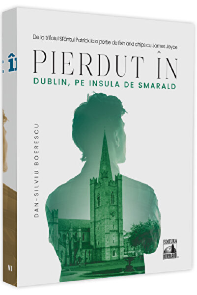 Neverland Pierdut in Dublin, pe Insula de Smarald - Dan-Silviu Boerescu