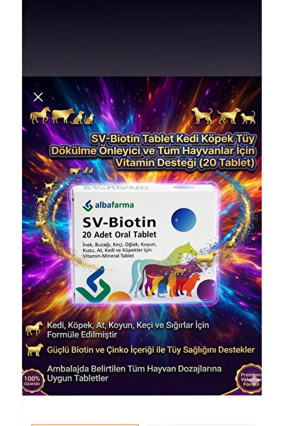 albafarma SV BİOTİN 20 TABLET -KEDİ KÖPEK TÜY DÖKÜLME ÖNLEYİCİ VE TÜM HAYVANL...
