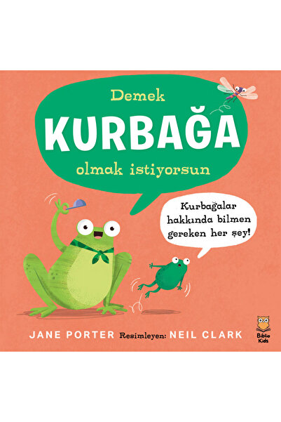 Biblio Kids Yayınevi Demek Kurbağa Olmak İstiyorsun