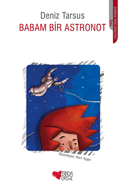 Can Çocuk CAN / BABAM BİR ASTRONOT / DENİZ TARSUS