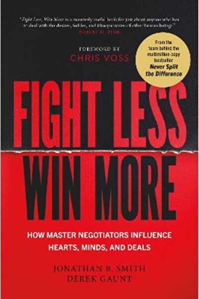 Cornerstone Press Fight Less, Win More: How Master Negotiators Influence Hear...