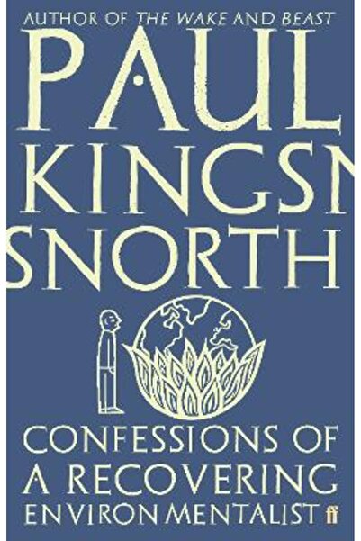 FABER & FABER Confessions of a Recovering Environmentalist