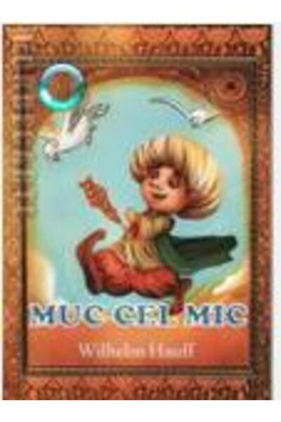 MAGIC PRINT Muc Cel Mic - Wilhelm Hauff