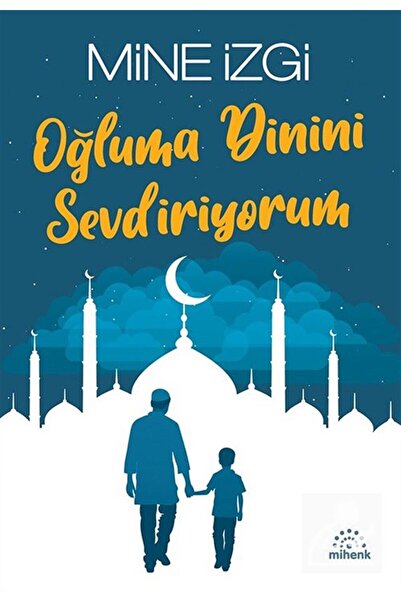 Genel Markalar Oğluma Dinini Sevdiriyorum