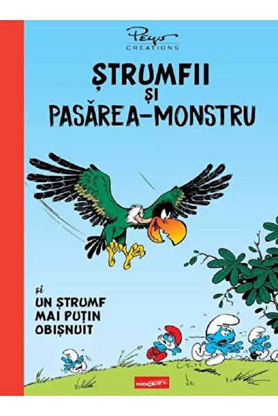 Grupul Editorial Art Strumfii si pasarea-monstru. Un strumf mai putin obisnui...