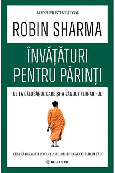 Bookzone Invataturi pentru parinti de la Calugarul care si-a vandut Ferrari-u...