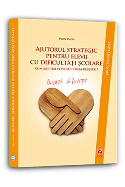 ASOCIATIA DE STIINTE COGNITIVE DIN ROMANIA Ajutorul strategic pentru elevii c...