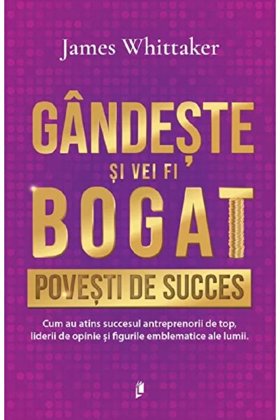 LIBREX Gandeste si vei fi bogat - James Whittaker