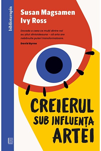 Curtea Veche Creierul sub influenta artei - Susan Magsamen, Ivy Ross